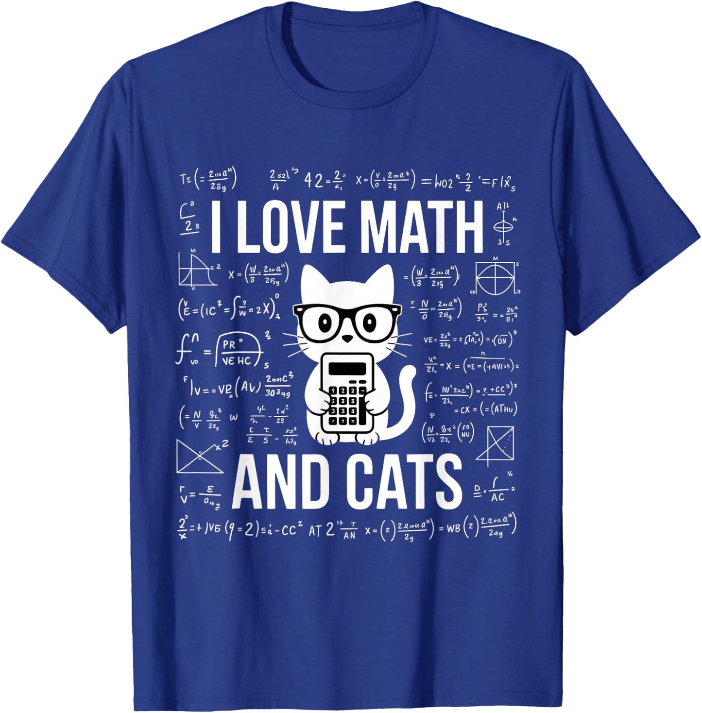 I Love Math and Cats Mathematics Funny Math Cat T-Shirt - T-Shirt | Royal