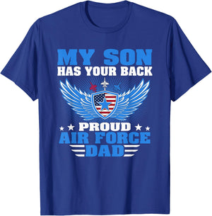 My Son Has Your Back Proud Air Force Dad Military Father T-Shirt - T-Shirt | Royal