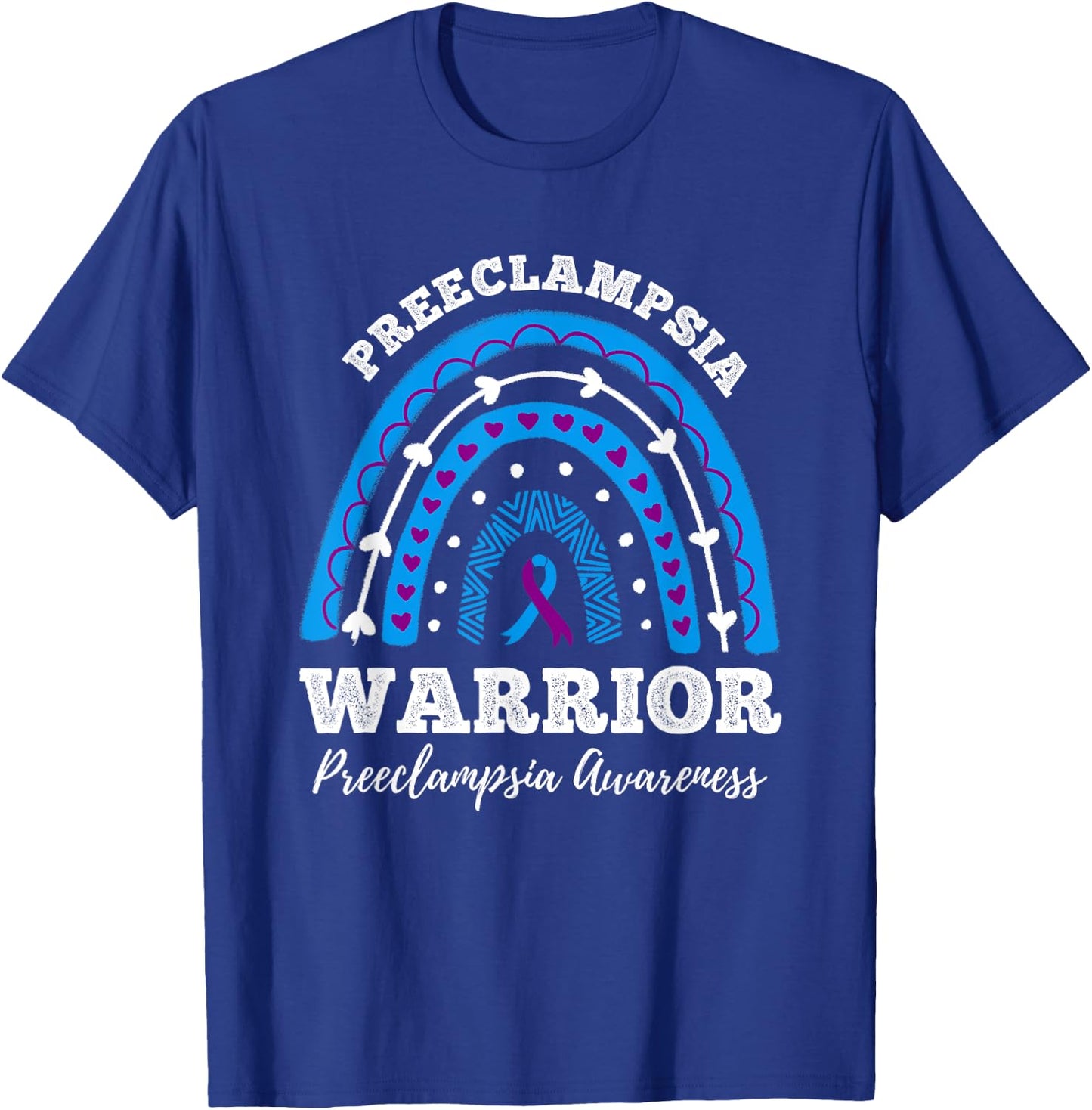Rainbow Warrior Preeclampsia Awareness Month T-Shirt - T-Shirt | Royal
