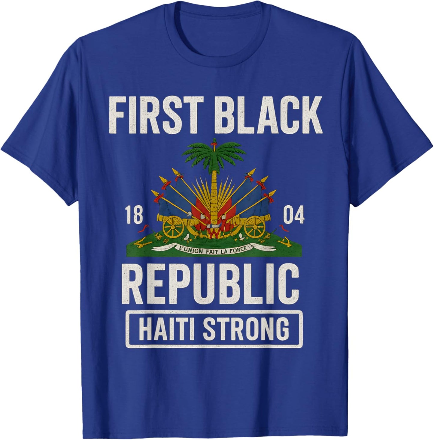 First Black Republic 1804 Year Of Independence Day Haiti T-Shirt - T-Shirt | Royal