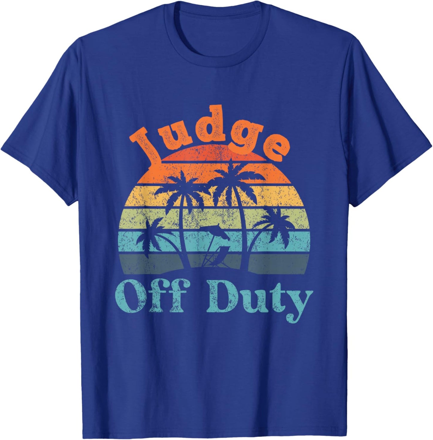 Judge Off Duty, Summer Break, Funny Retirement T-Shirt - T-Shirt | Royal