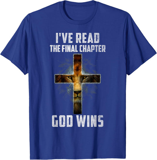 I've Read the Final Chapter God Wins Christian Faith Cross T-Shirt - T-Shirt | Royal