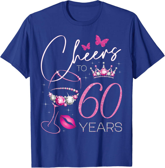 Cheers to 60 Years Old, 60th Queen's Birthday, 60th Birthday T-Shirt - T-Shirt | Royal