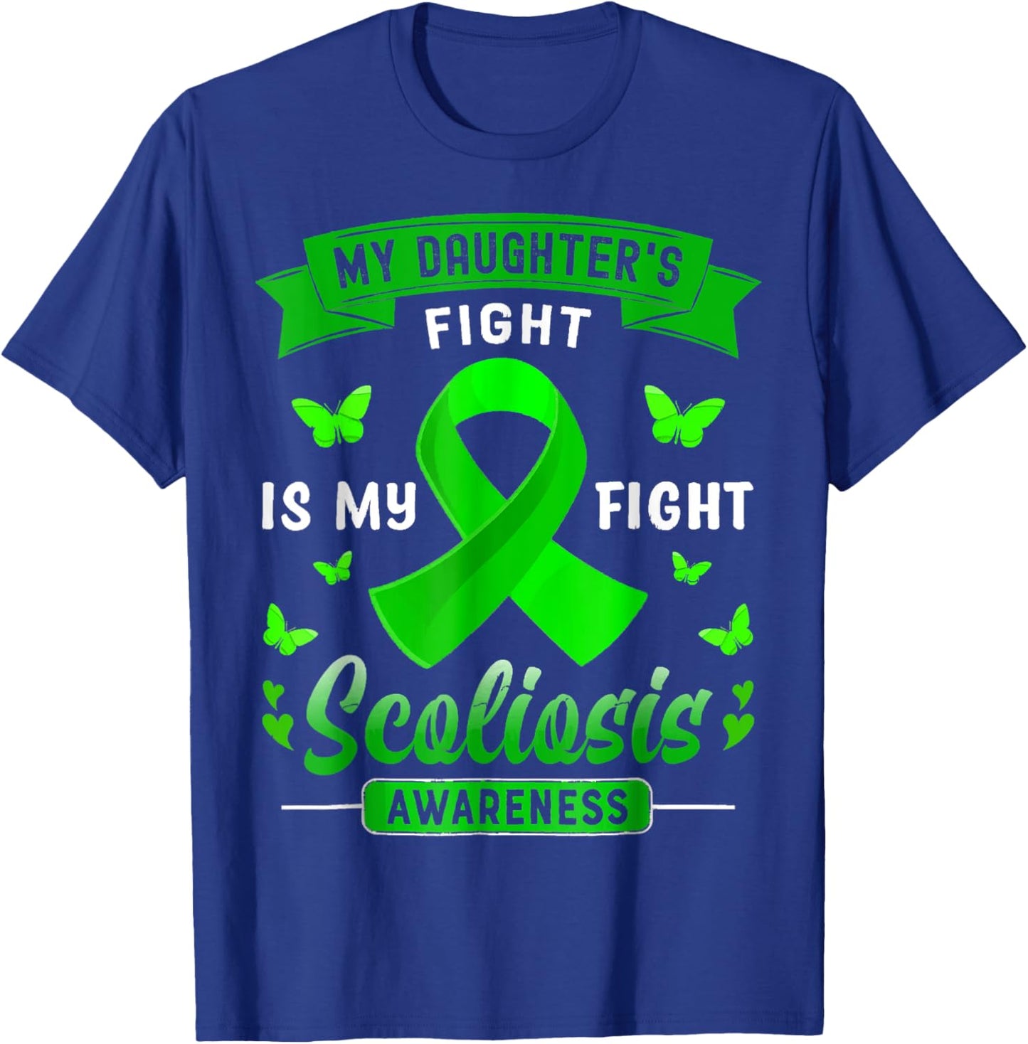 My Daughter’s Fight Is My Fight Scoliosis Awareness T-Shirt - T-Shirt | Royal