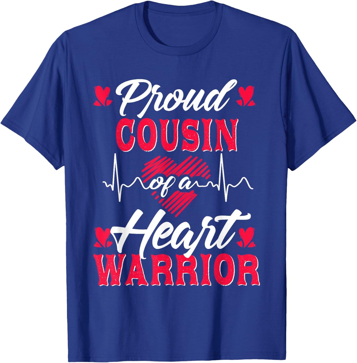 Proud Cousin of a Heart Warrior CHD Awareness T-Shirt - T-Shirt | Royal