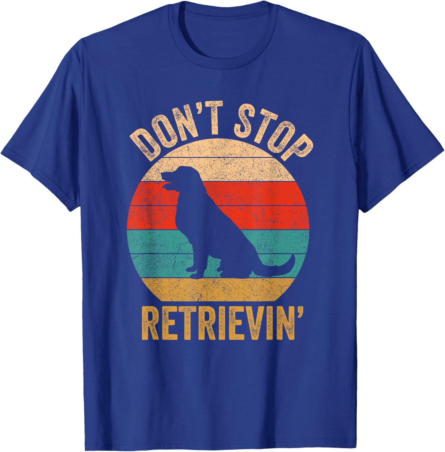 Don't Stop Retrieving - Vintage Golden Retriever T-Shirt - T-Shirt | Royal