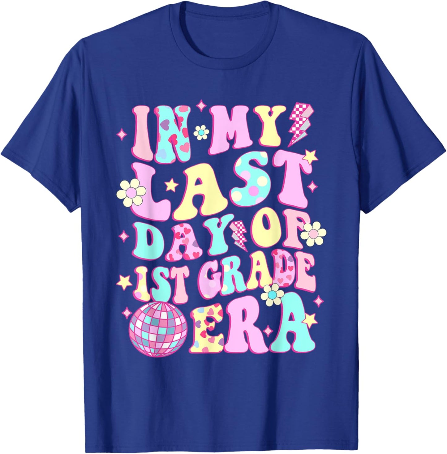 In My Last Day 1st Grade Era Smile Face Last Day of School T-Shirt - T-Shirt | Royal