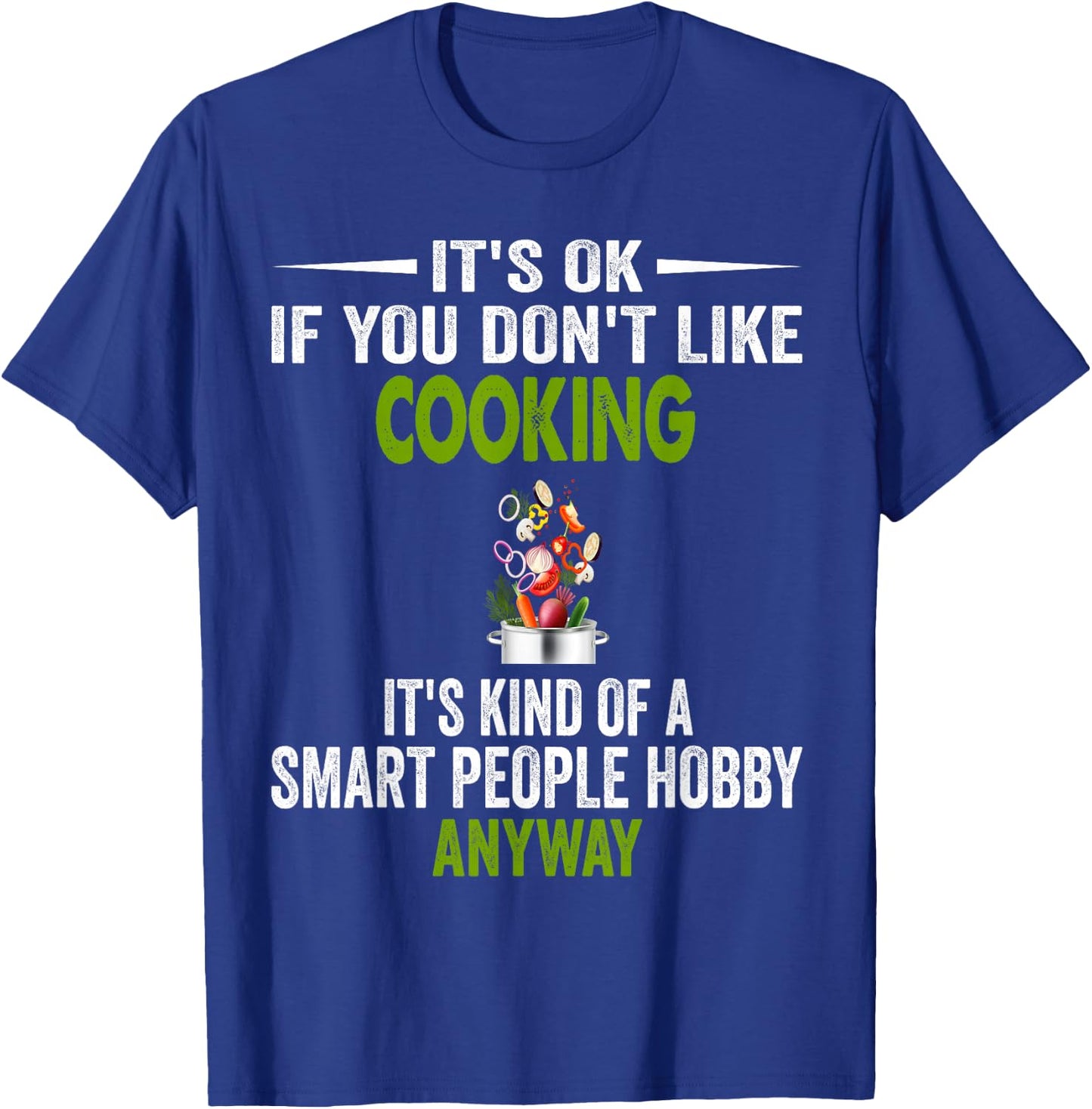 Smart People Hobby Cooking - Funny Chef & Cook T-Shirt - T-Shirt | Royal