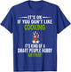 Smart People Hobby Cooking - Funny Chef & Cook T-Shirt - T-Shirt | Royal
