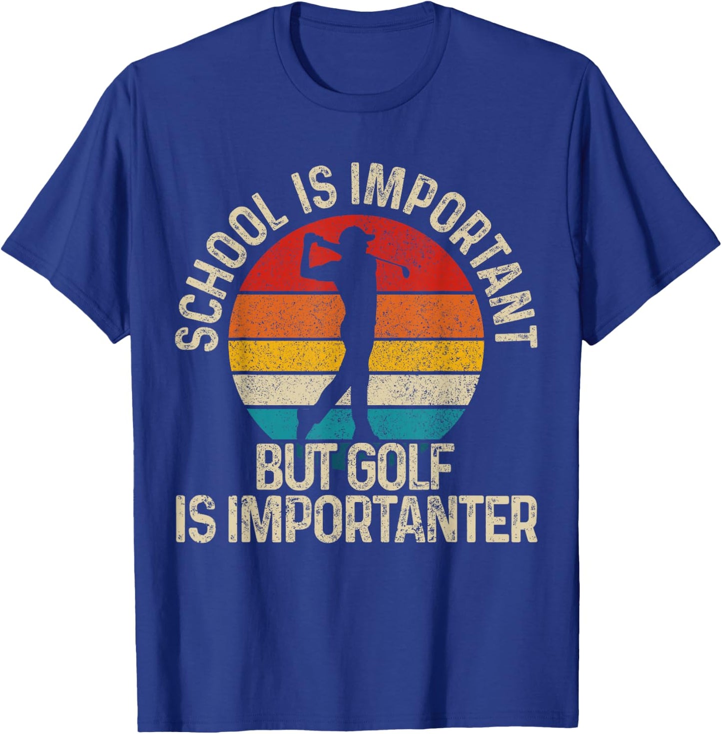 School Is Important But Golf Is Importanter Funny Golfer T-Shirt - T-Shirt | Royal