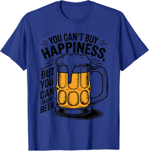 You Can't Buy Happiness But You Can Buy Beer Humor Drink T-Shirt - T-Shirt | Royal