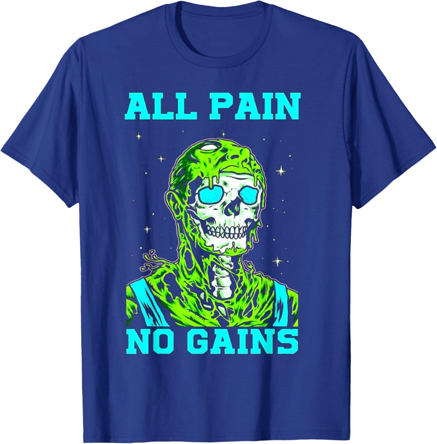 All Pain No Gains Fitness Weightlifting Bodybuilding Gym T-Shirt - T-Shirt | Royal