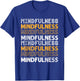 Mindfulness | Peace Gratitude | Spiritual Meditation T-Shirt - T-Shirt | Royal