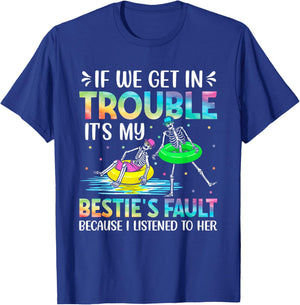 If We Get in Trouble Its My Besties Fault Funny Skeleton T-Shirt - T-Shirt | Royal