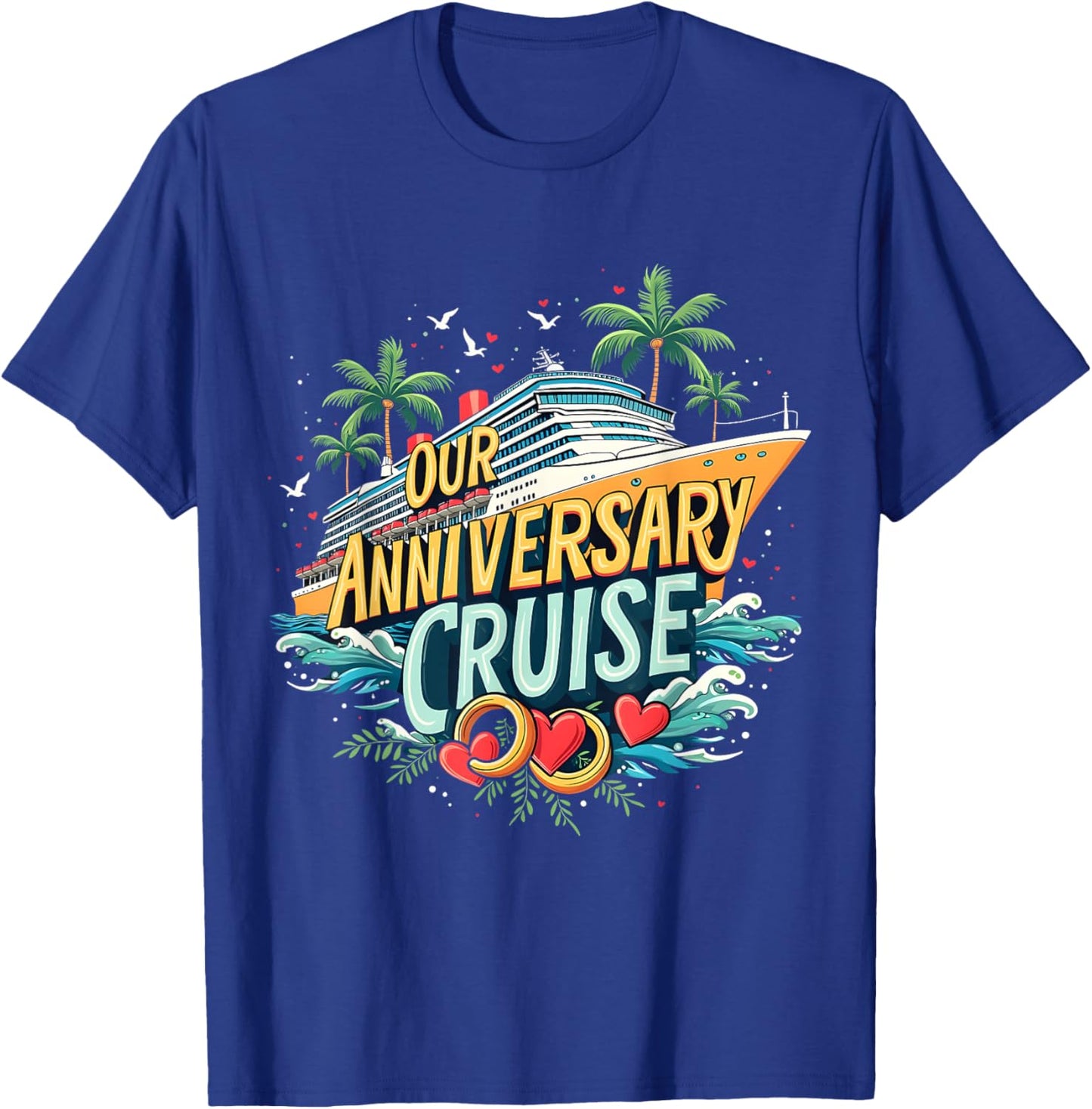 Cruise 2025 Our Anniversary Cruise Adventure Couple Matching T-Shirt - T-Shirt | Royal