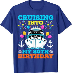 Cruising Into My 80th Birthday Party, Cruise Theme Birthday T-Shirt - T-Shirt | Royal