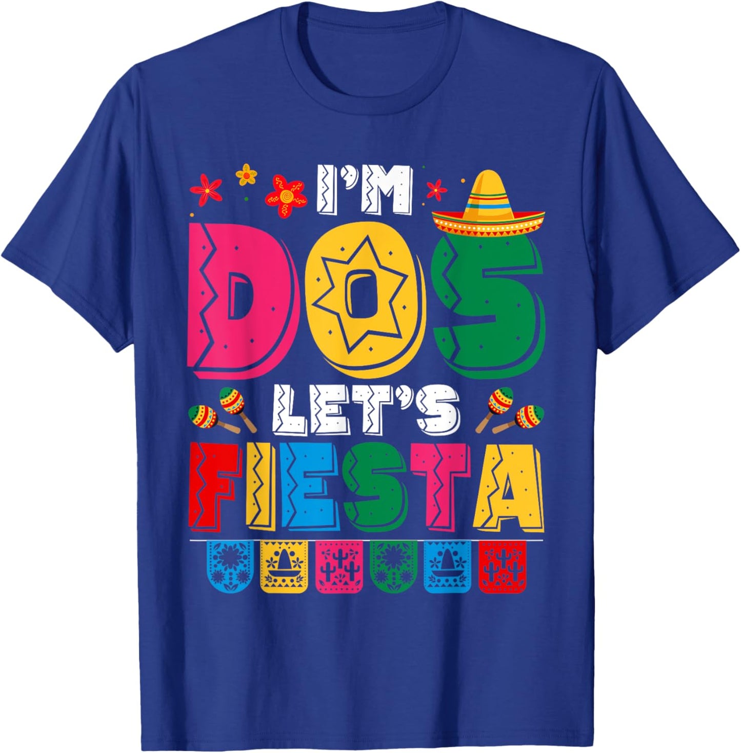 I'm Dos Let's Fiesta Sombrero 2 Years Old 2nd Birthday Kids T-Shirt - T-Shirt | Royal