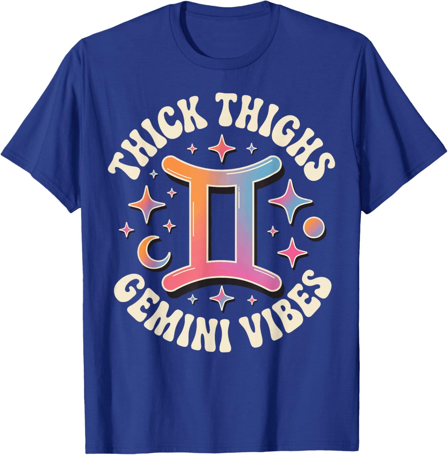 Thick Thighs Gemini Vibes T-Shirt - T-Shirt | Royal