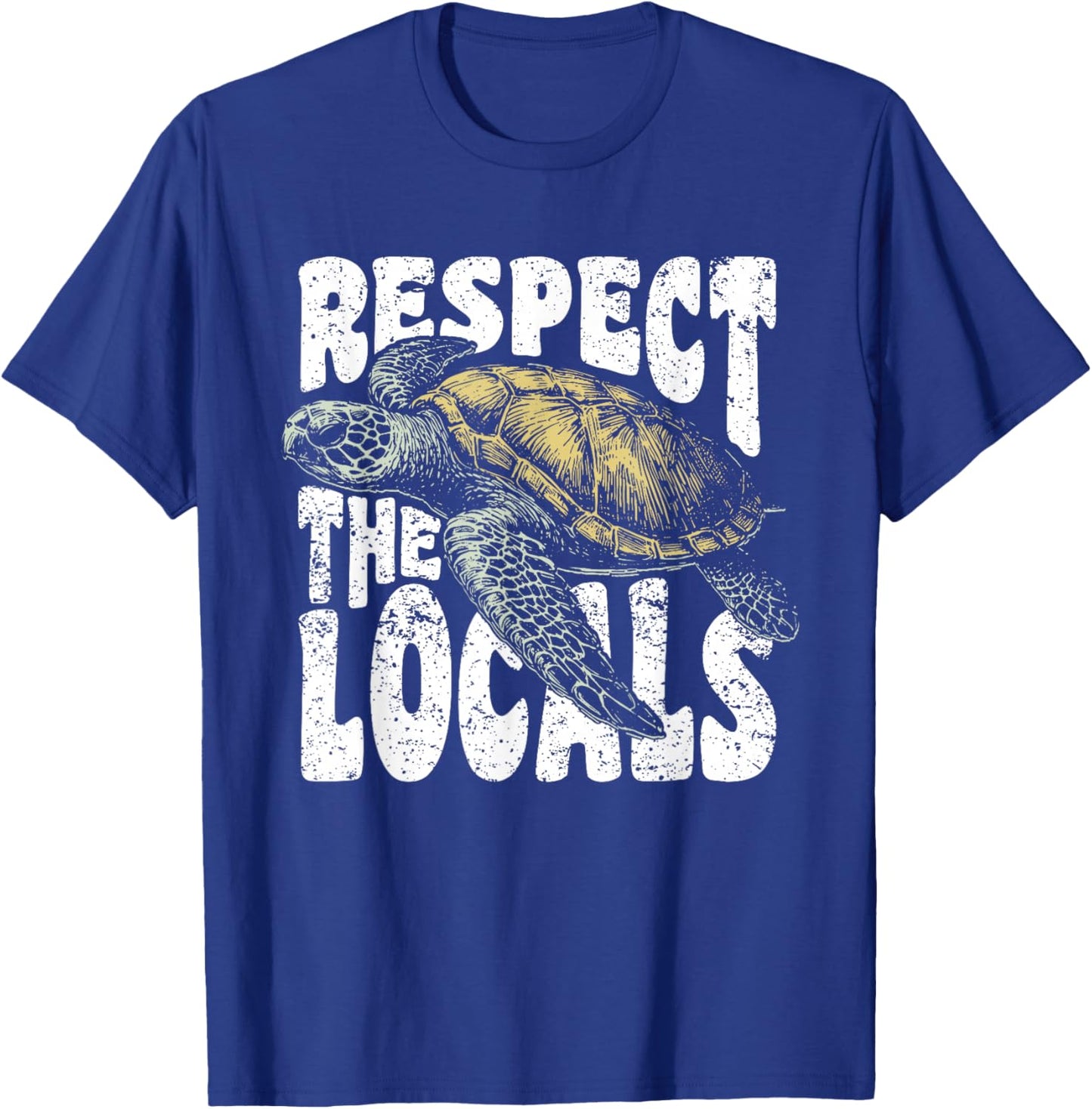 Respect the Locals Sea Turtles Earth Day Conservation Nature T-Shirt - T-Shirt | Royal