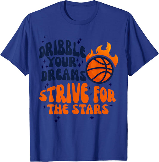 Dribble your Dreams, Strive for the stars Basketball Hoop T-Shirt - T-Shirt | Royal