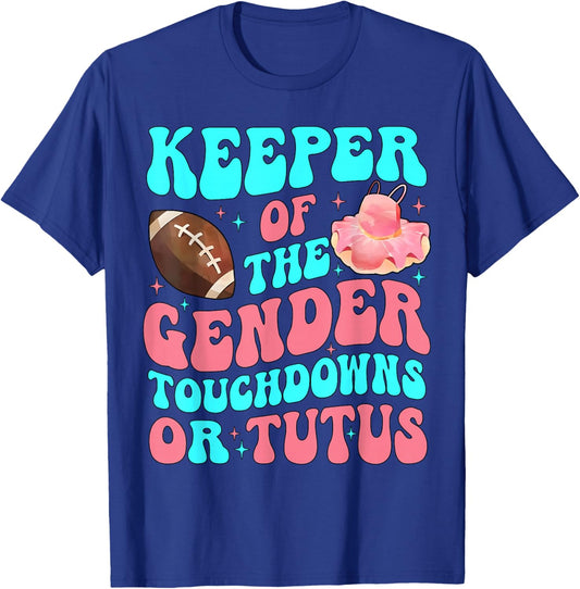 Touchdowns Or Tutus Funny Keeper of Gender Baby Reveal Party T-Shirt - T-Shirt | Royal