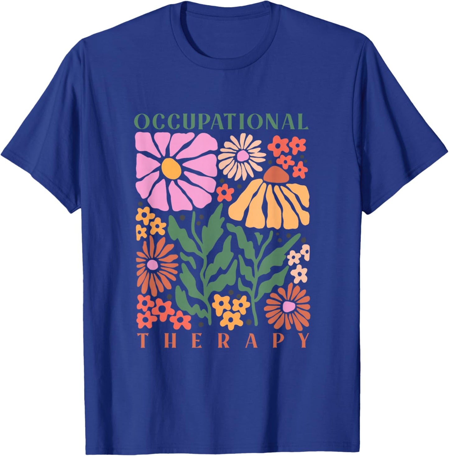 Retro floral Occupational Therapy therapist OT life women T-Shirt - T-Shirt | Royal