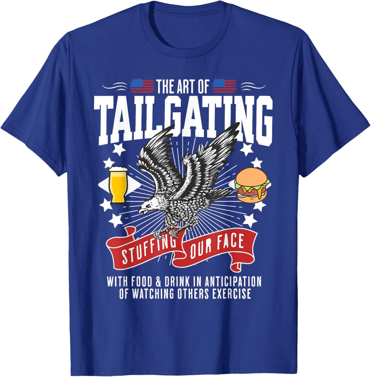 Tailgate Party Idea & Funny American Tailgating T-Shirt - T-Shirt | Royal