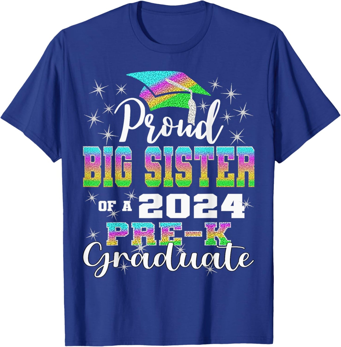 Proud Big Sister of PreK School Graduate 2024 Graduation Big T-Shirt - T-Shirt | Royal
