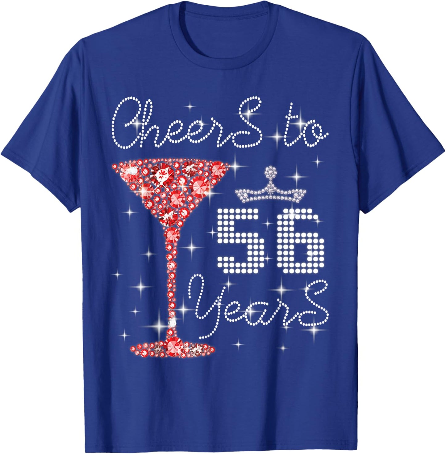 Queen Princess Cheers To 56 Years Old Happy Birthday To Me T-Shirt - T-Shirt | Royal