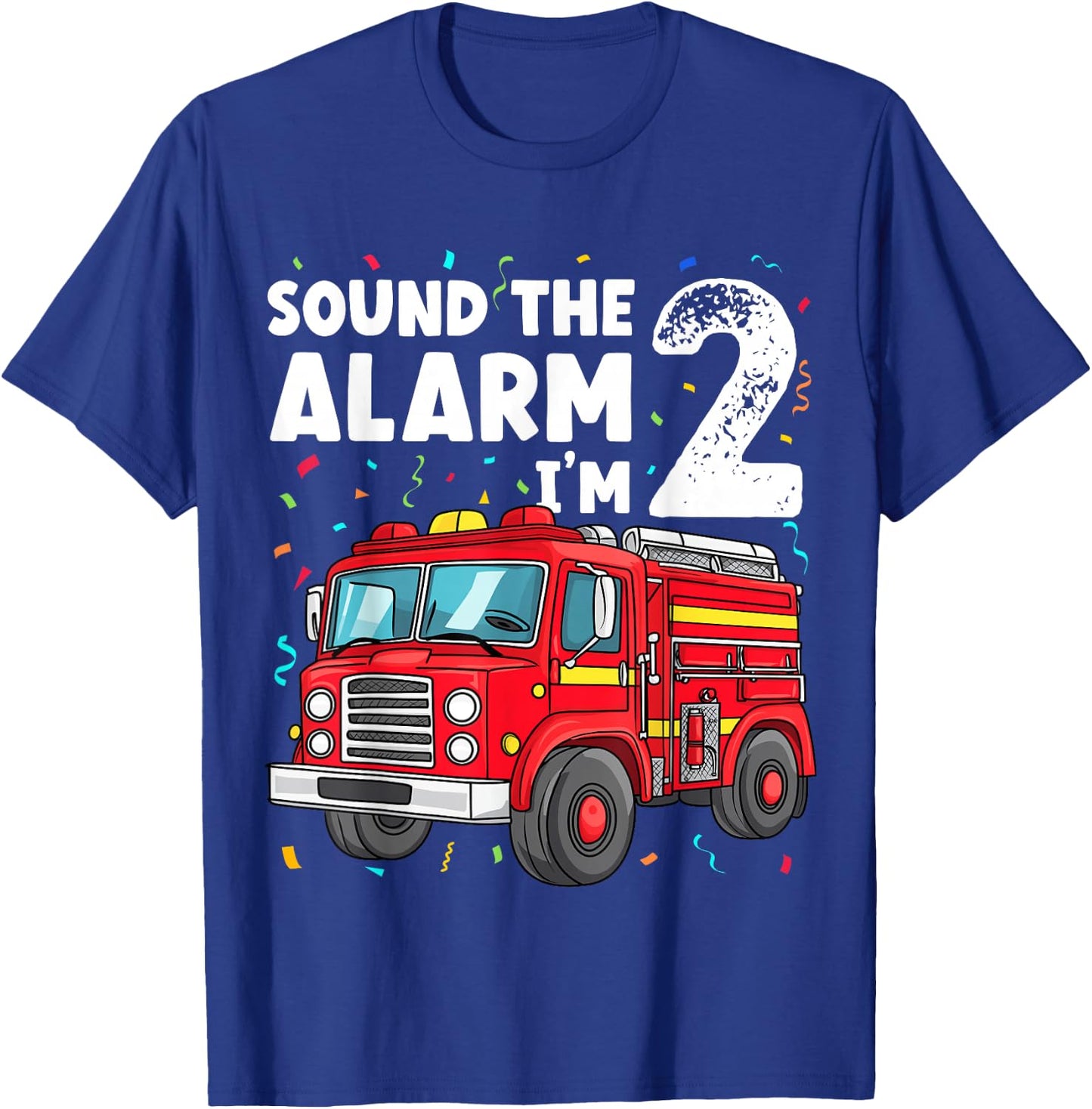 Fire Truck Toddler 2nd Birthday Sound the Alarm I'm 2 Gift T-Shirt - T-Shirt | Royal