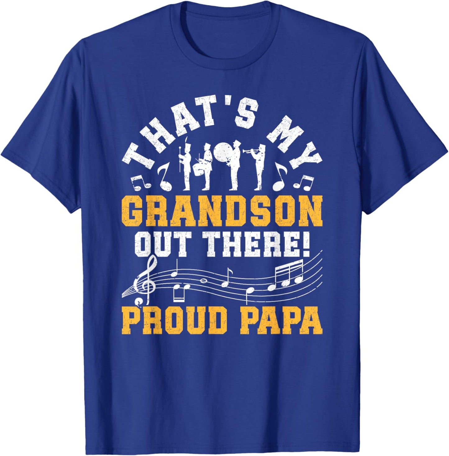 That's My Grandson Proud Papa Marching Band Papa Grandpa T-Shirt - T-Shirt | Royal