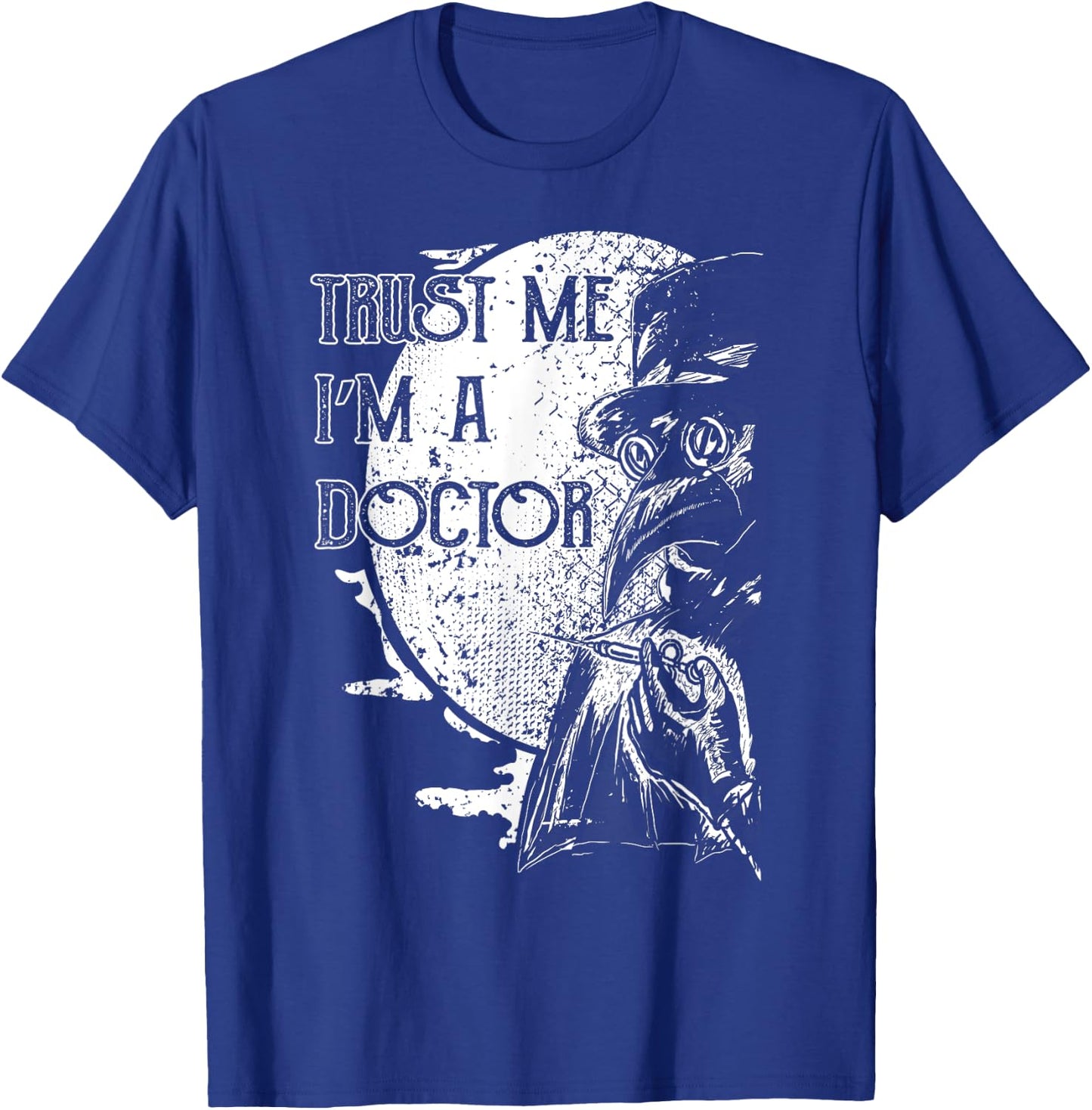Plague Doctor Trust Me I'm a Doctor Steampunk Gothic Gift T-Shirt - T-Shirt | Royal