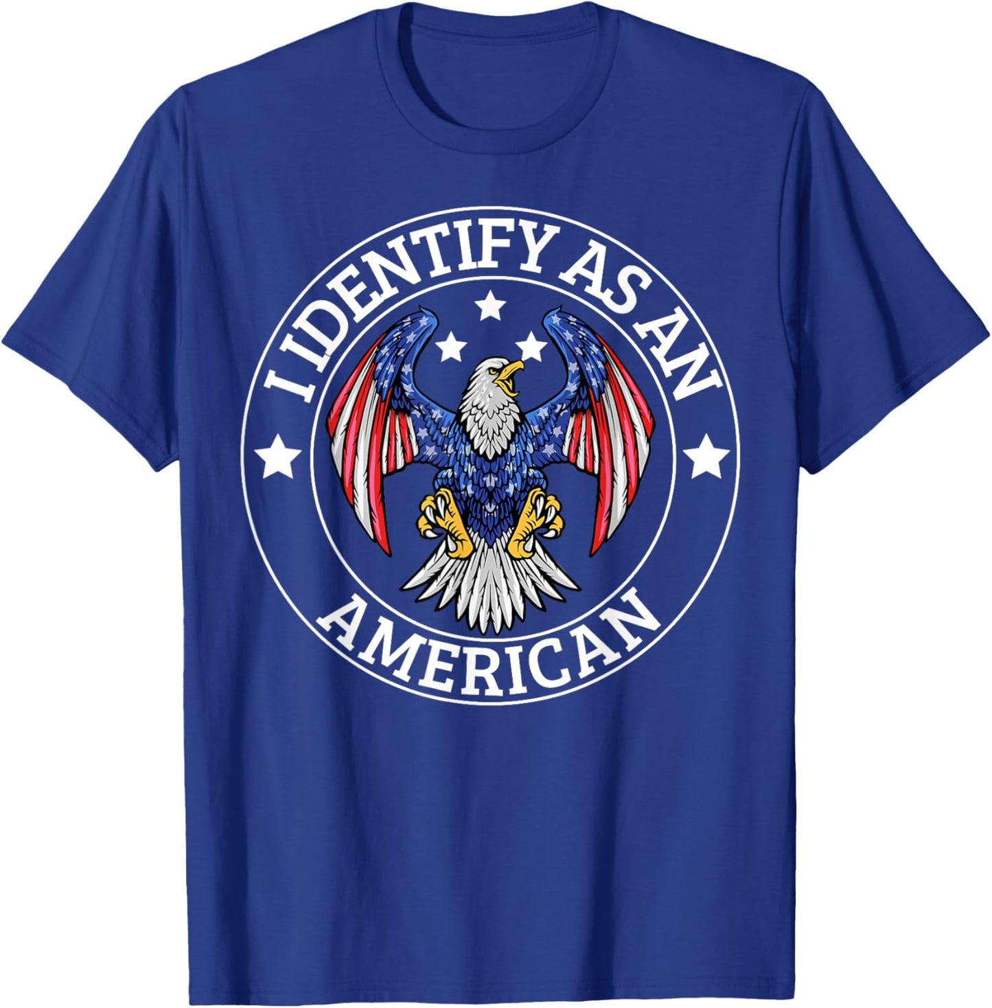 I Identify As An American USA Flag 4th Of July Eagle T-Shirt - T-Shirt | Royal