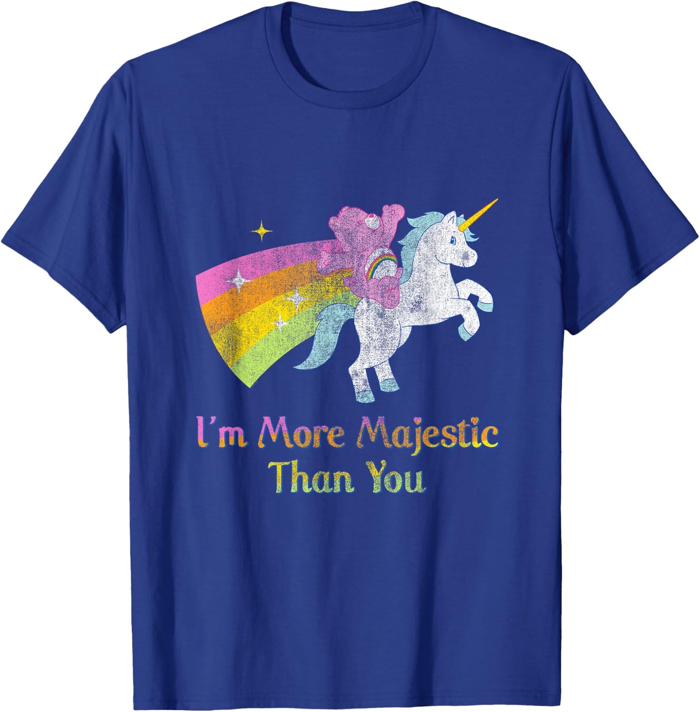Care Bears More Majestic Than You Rainbow Unicorn Cartoon T-Shirt - T-Shirt | Royal