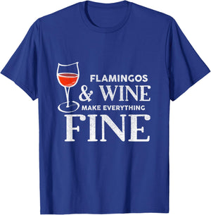 Flamingos and Wine Make Everything Fine Flamingo T-Shirt - T-Shirt | Royal