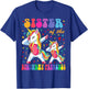 Sister of the Birthday Princess Girl Dabbing Unicorn Family T-Shirt - T-Shirt | Royal