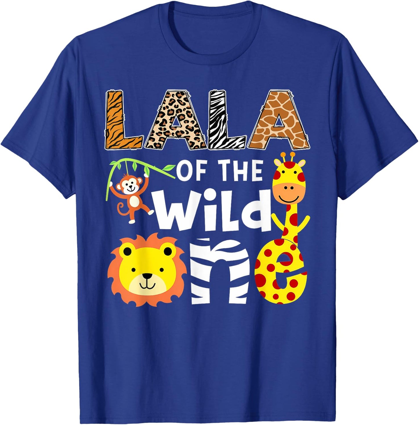 Lala Of The Wild One Safari Jungle 1St Birthday T-Shirt - T-Shirt | Royal