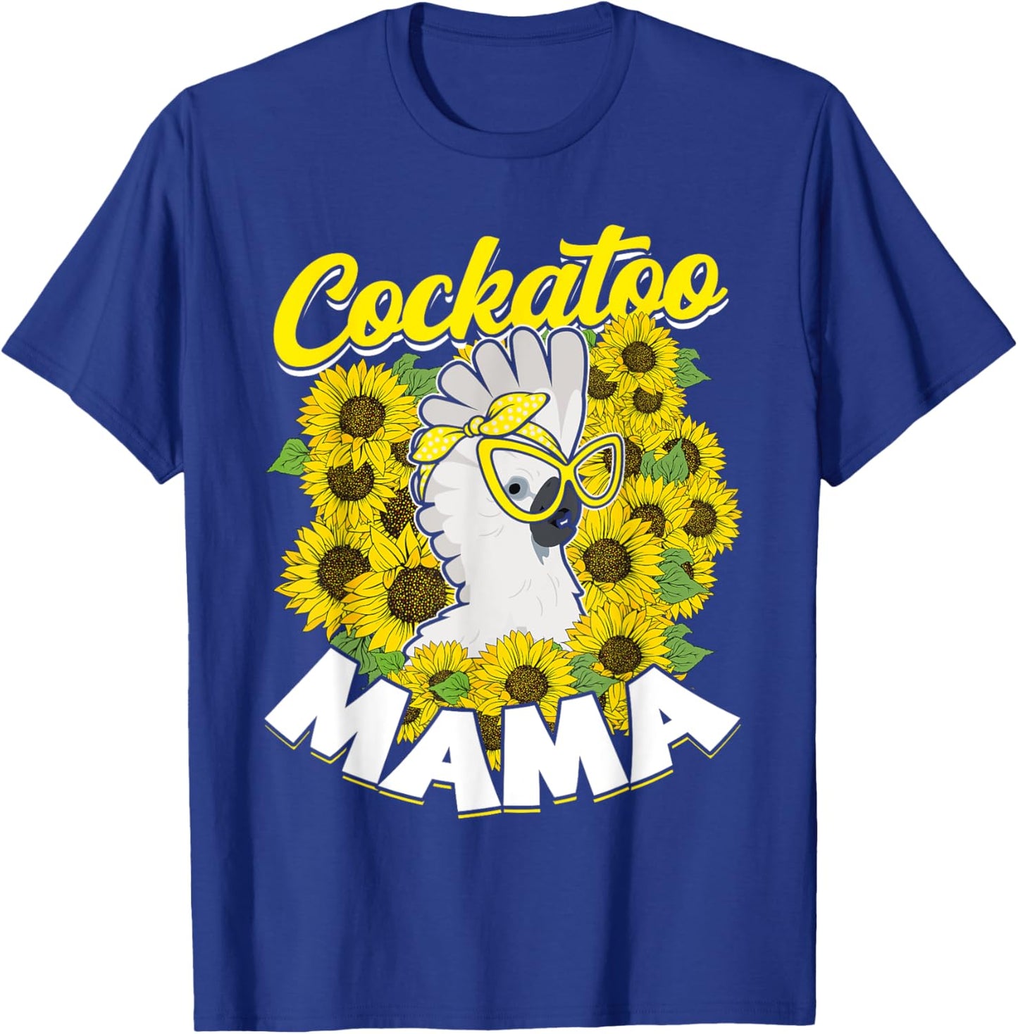Cockatoo Mama Pet Bird Parrot Mom Umbrella Cockatoo T-Shirt - T-Shirt | Royal