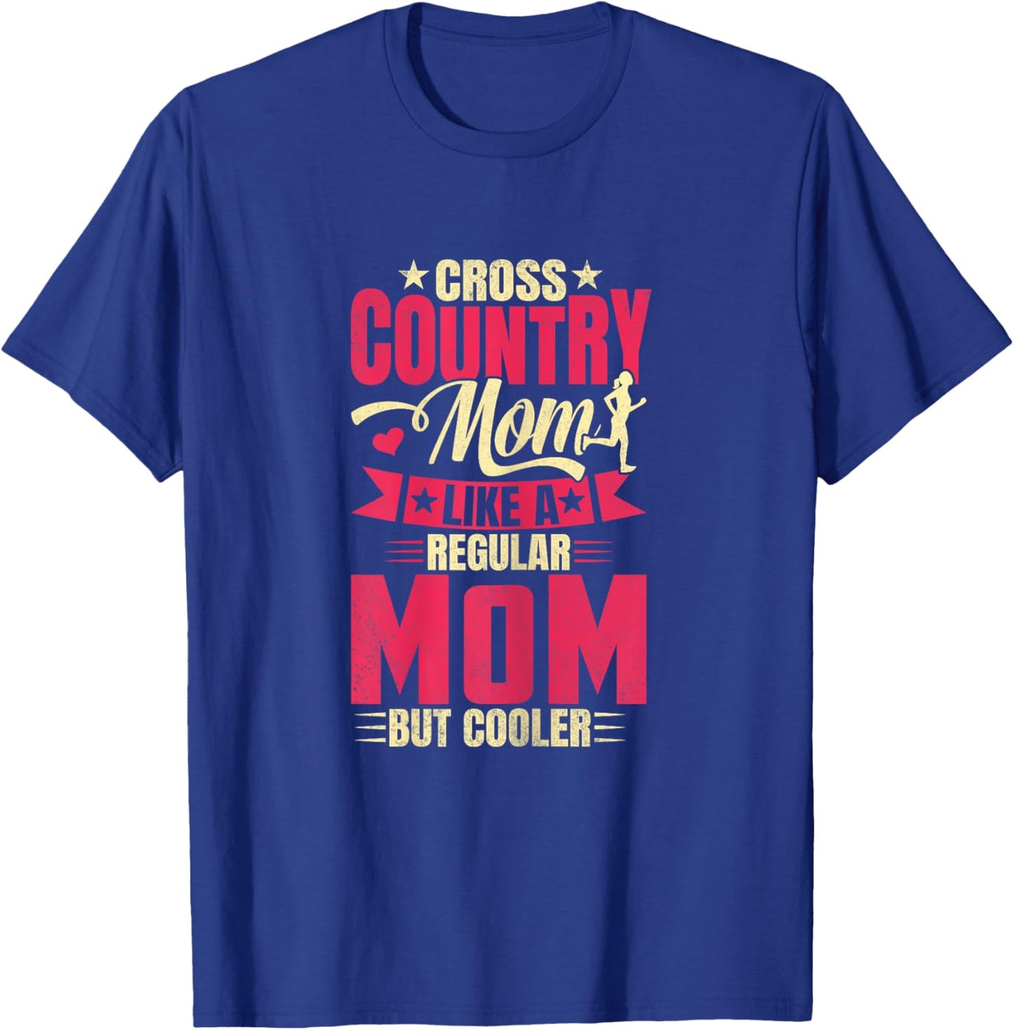 Cross Country Mom Like A Regular Mom But Cooler XC Running T-Shirt - T-Shirt | Royal