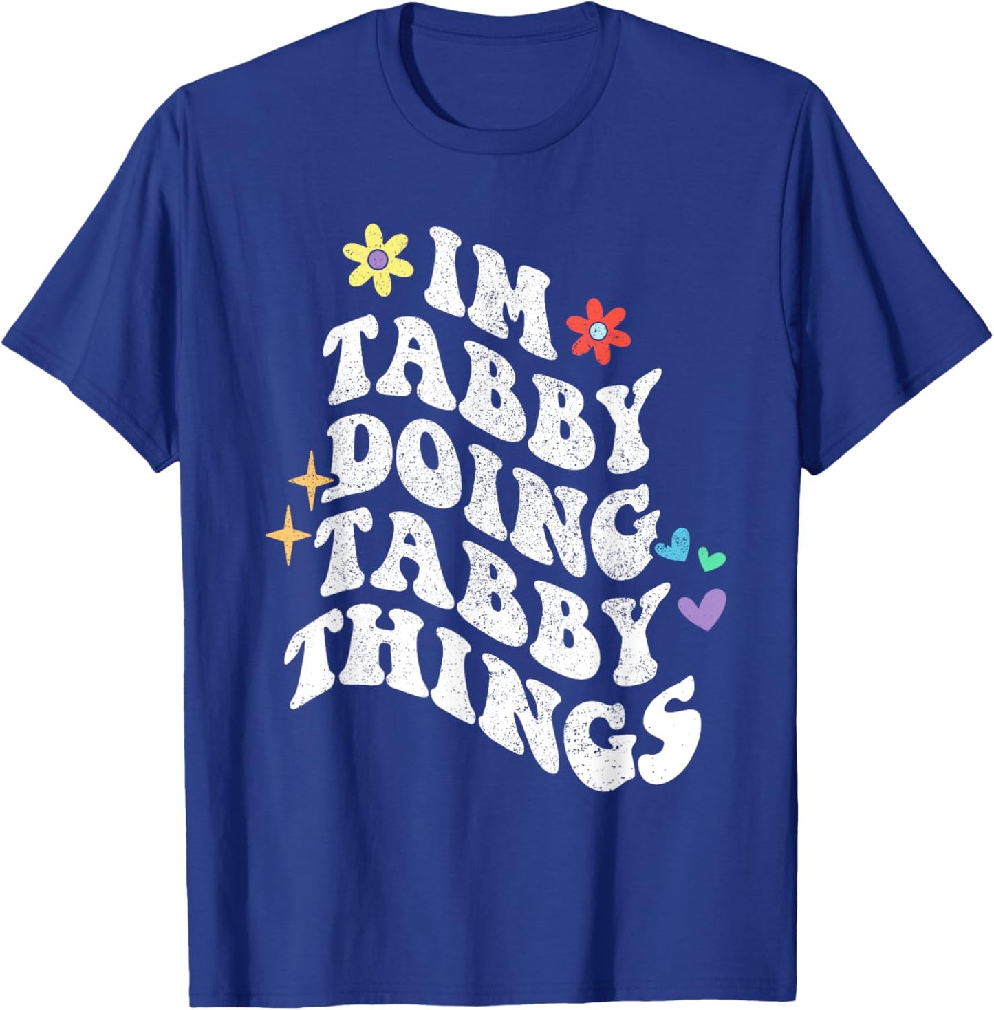 Retro Groovy Im Tabby Doing Tabby Things Funny Mother's Day T-Shirt - T-Shirt | Royal