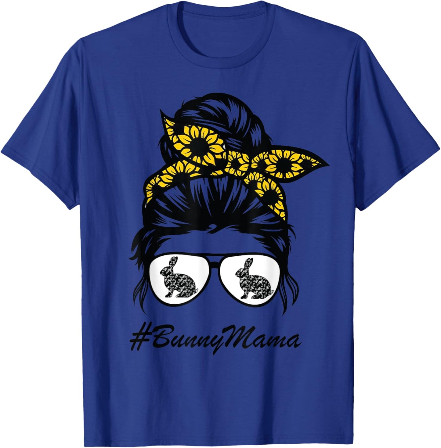 Bunny Mama messy bun sunflower, rabbit mom messy bun hair T-Shirt - T-Shirt | Royal