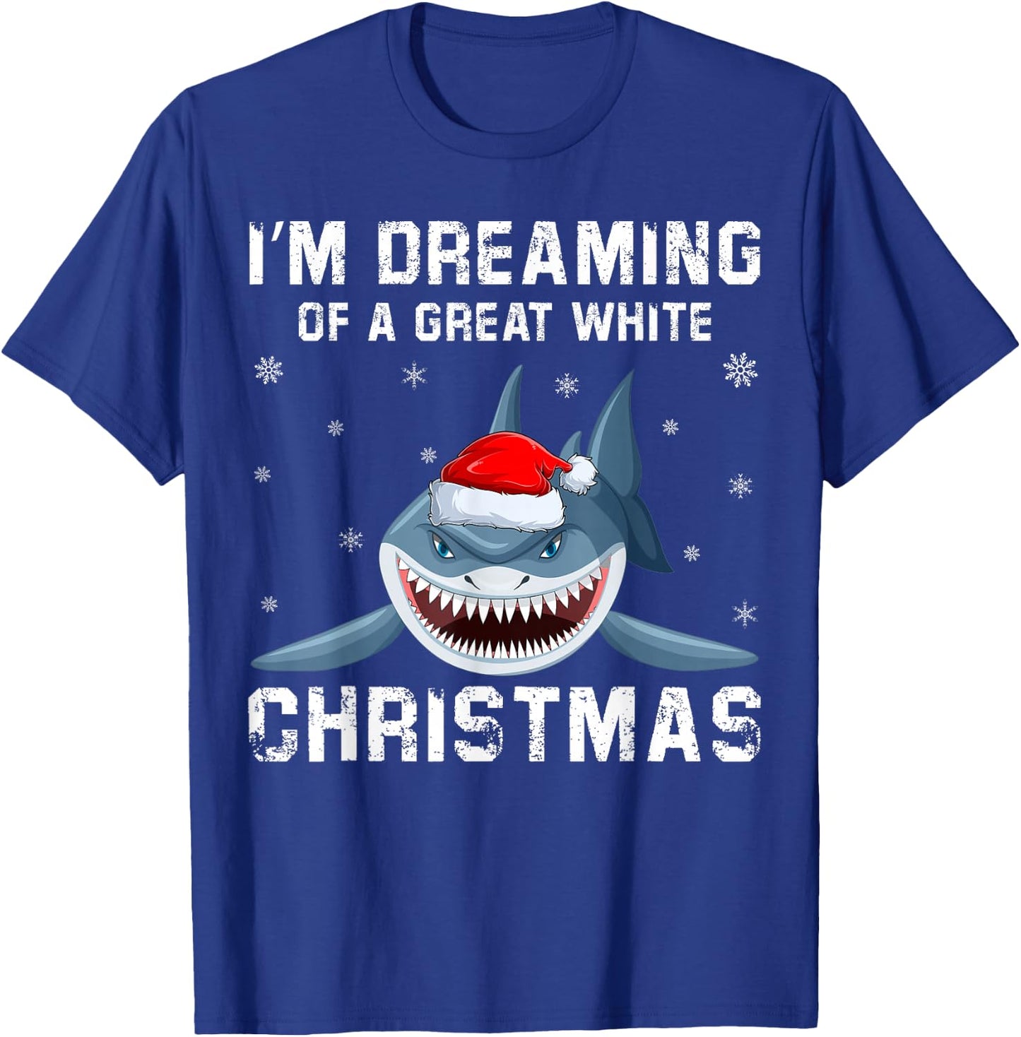 I'm Dreaming Of A Great White Christmas Shark T-Shirt - T-Shirt | Royal