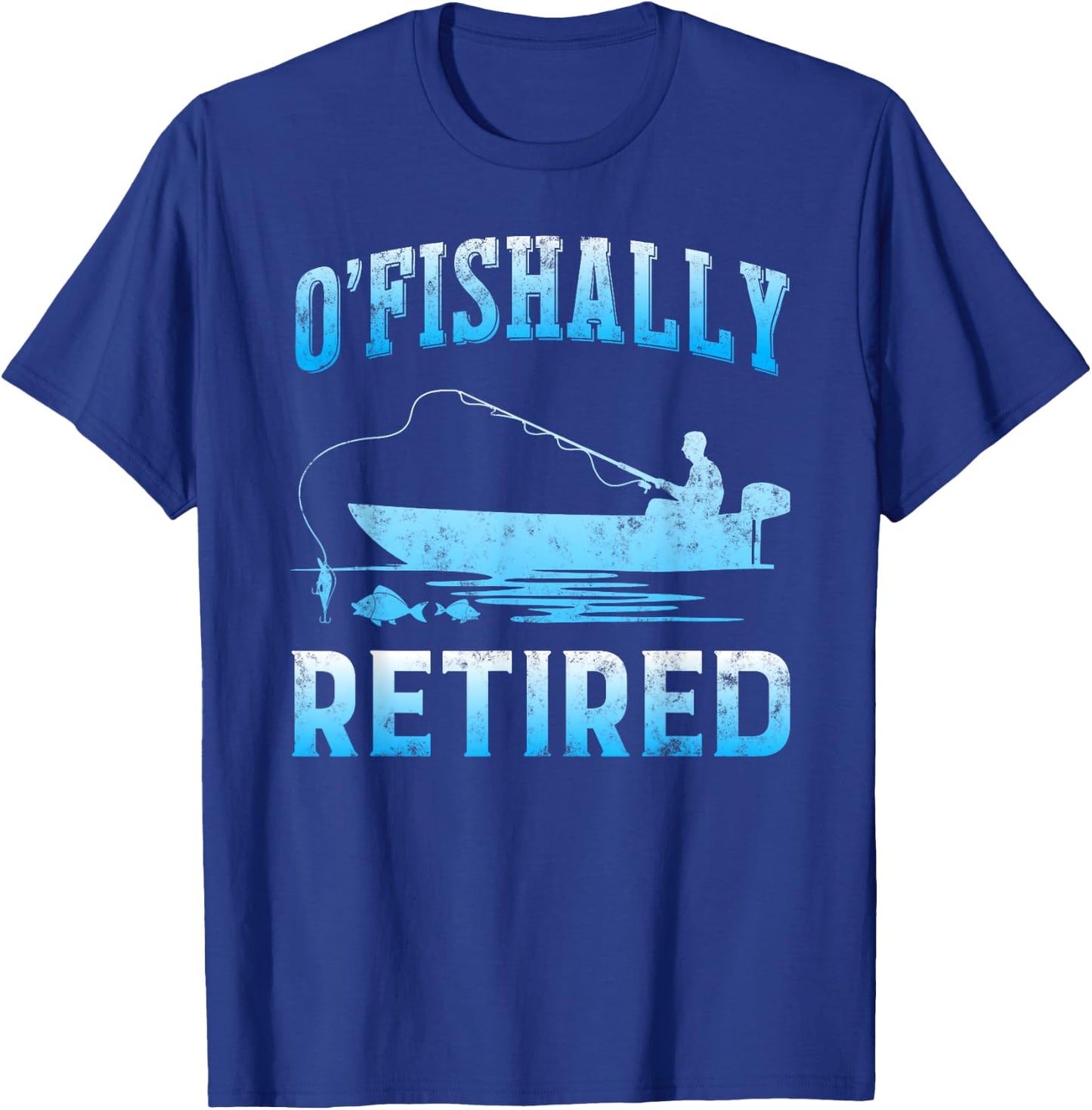 Funny O'fishally Retired Gift Retired Fishing T-Shirt - T-Shirt | Royal