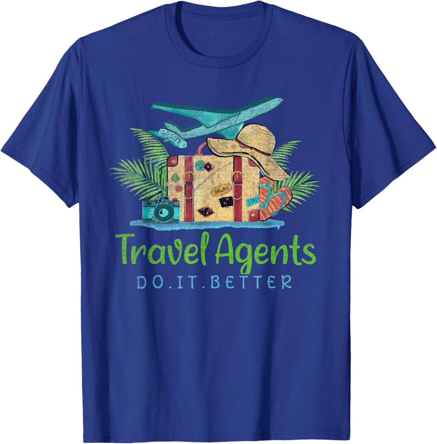 Travel Agents Do It Better Travel Agent T-Shirt - T-Shirt | Royal