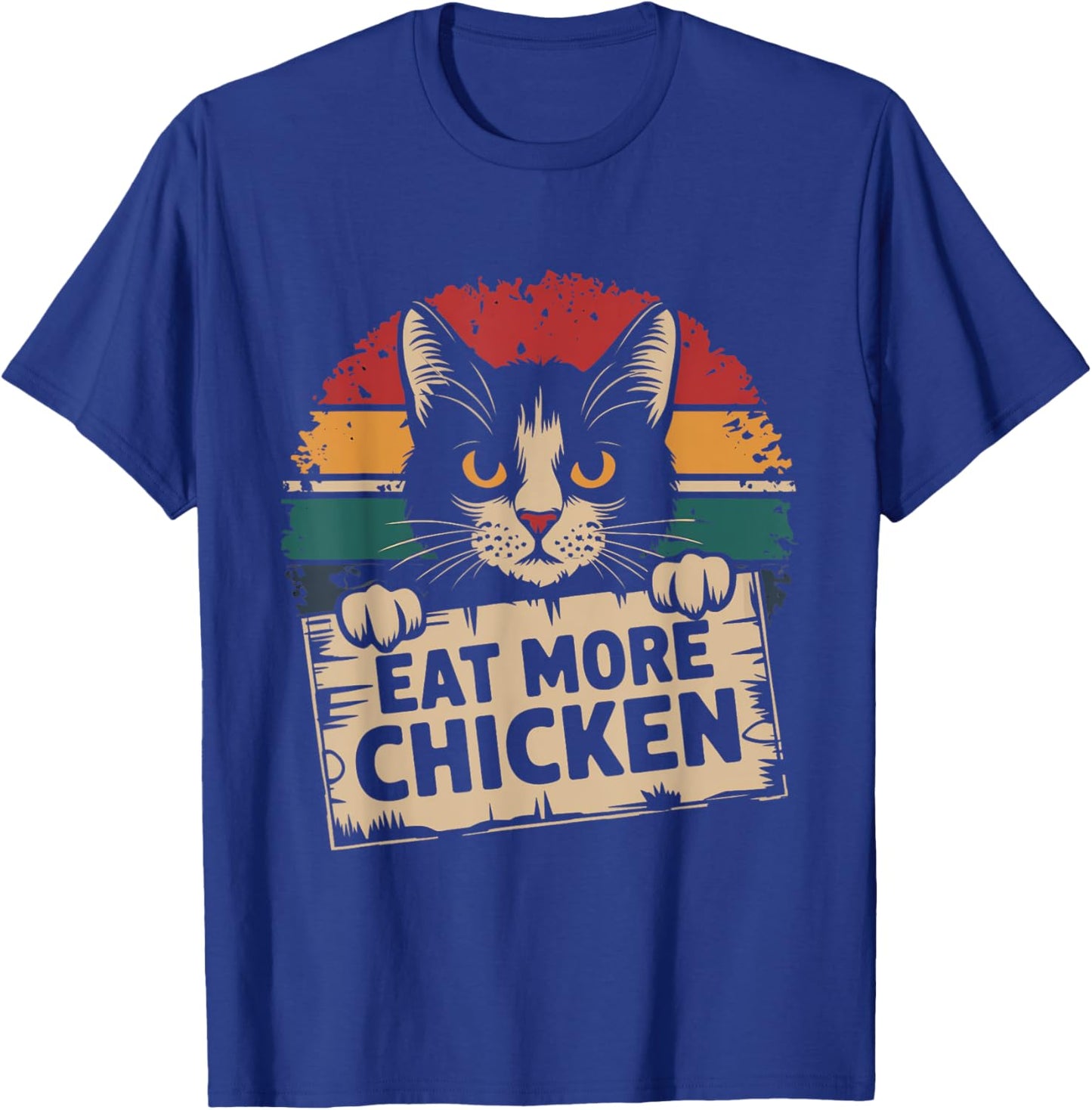 They Are Eating the Cats Pets Eat More Chicken Funny Trump T-Shirt - T-Shirt | Royal