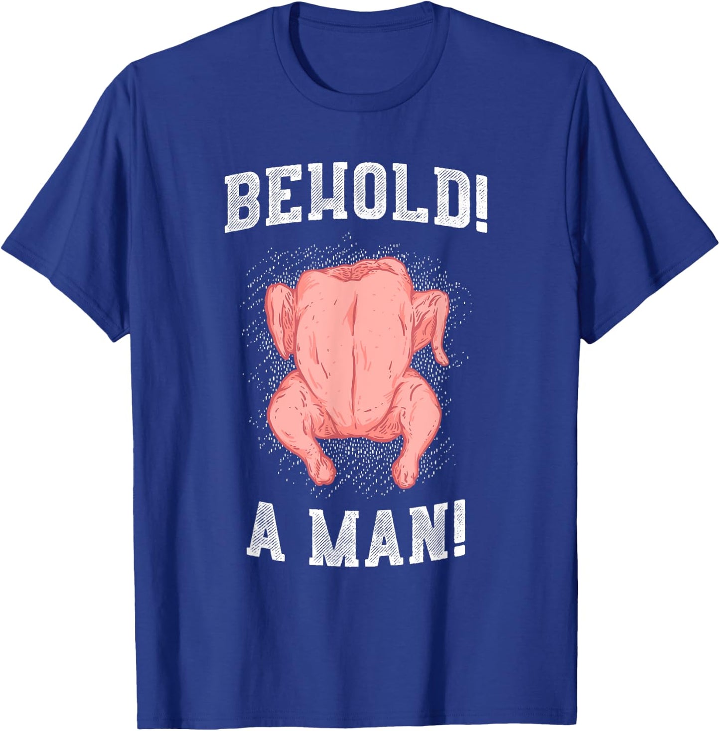 Diogenes Behold A Man (Chicken) Epic Philosophy Troll Shirt T-Shirt - T-Shirt | Royal