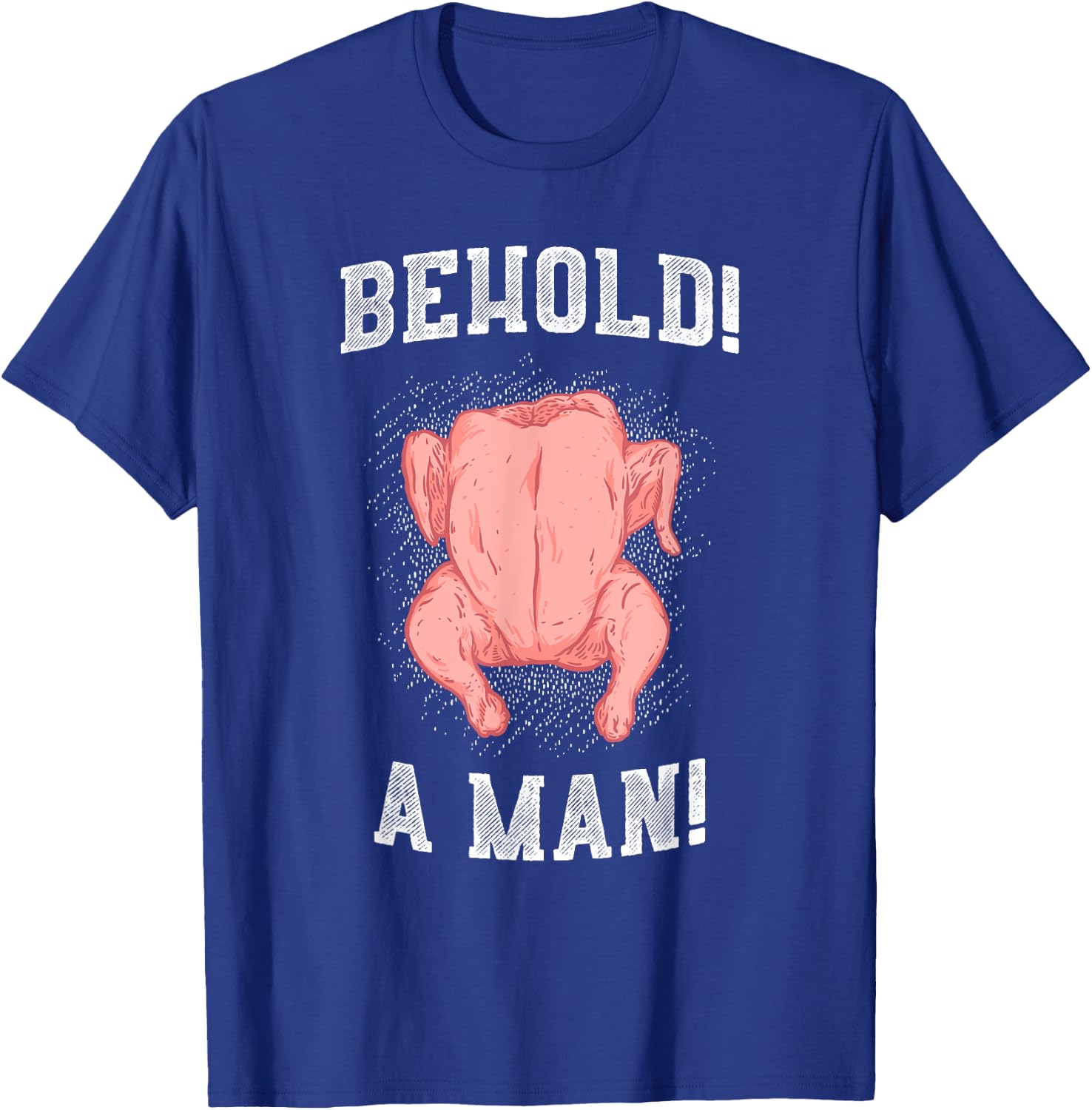 Diogenes Behold A Man (Chicken) Epic Philosophy Troll Shirt T-Shirt - T-Shirt | Royal