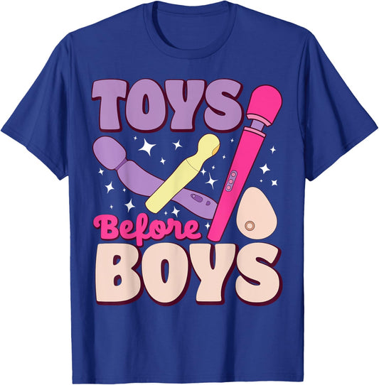 Funny Toys Before Boys, Cheeky Humor Gear T-Shirt - T-Shirt | Royal