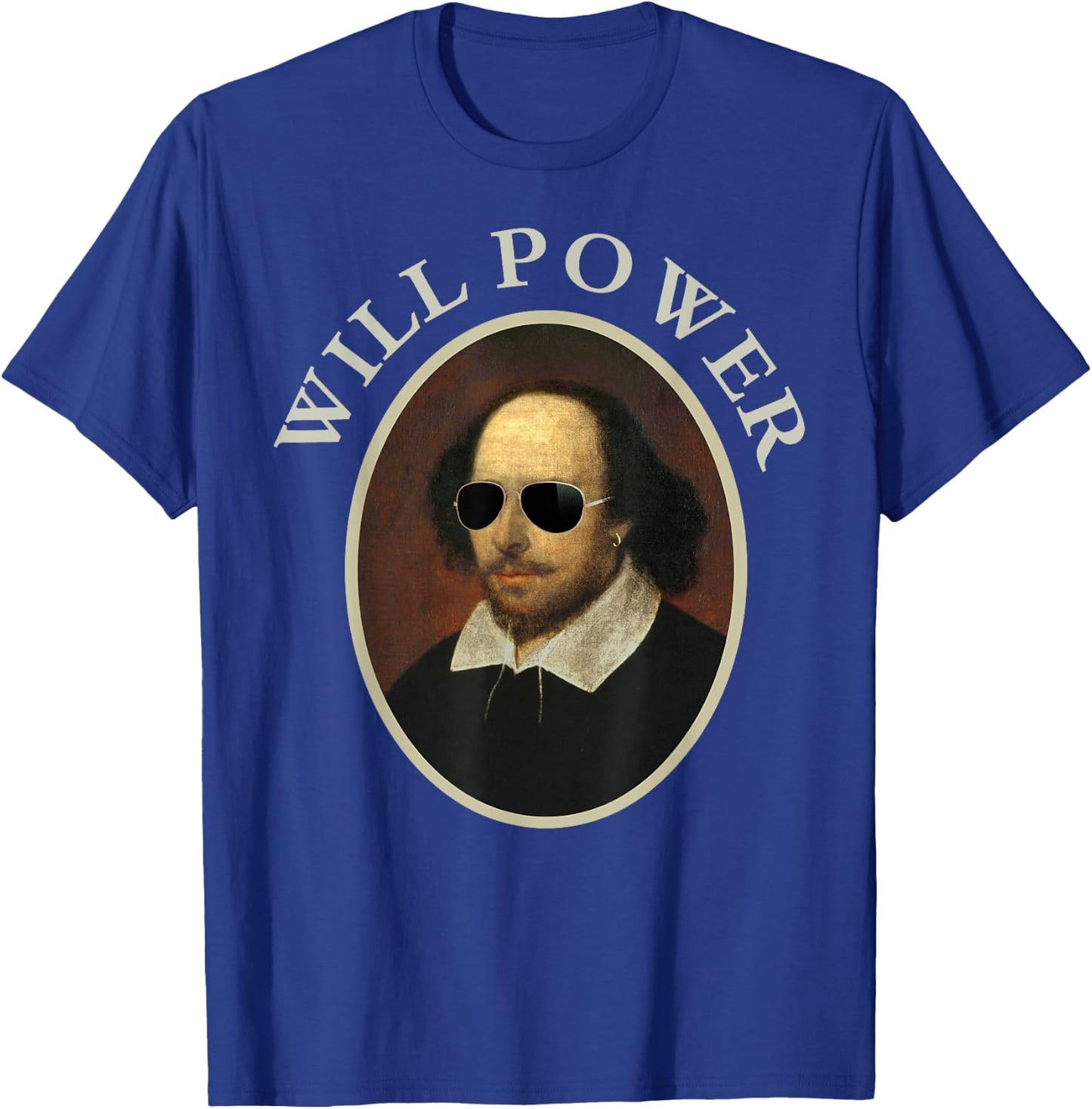 William Shakespeare Will Power Shirt Art-Positive Quote T-Shirt - T-Shirt | Royal