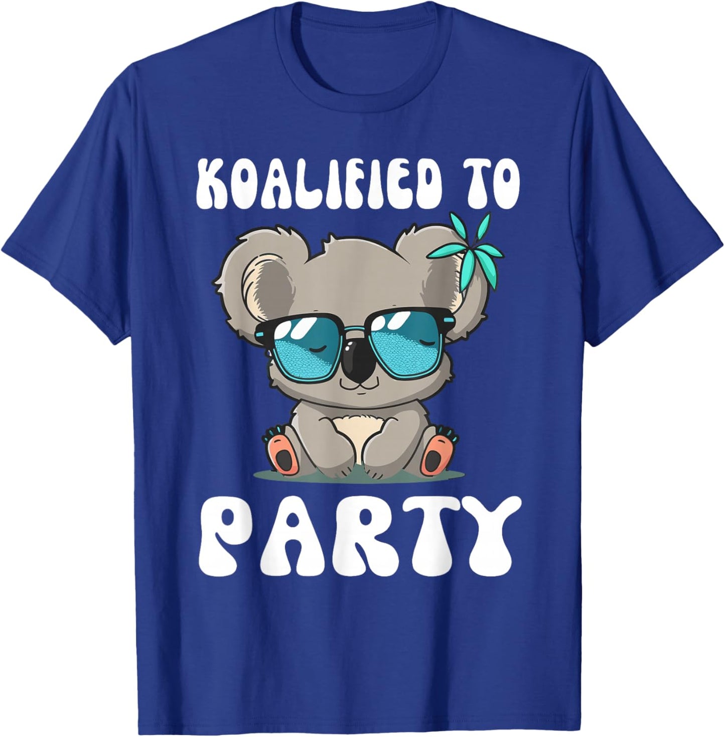 Cute Koalified To Party Koala Bear Lover Birthday T-Shirt - T-Shirt | Royal